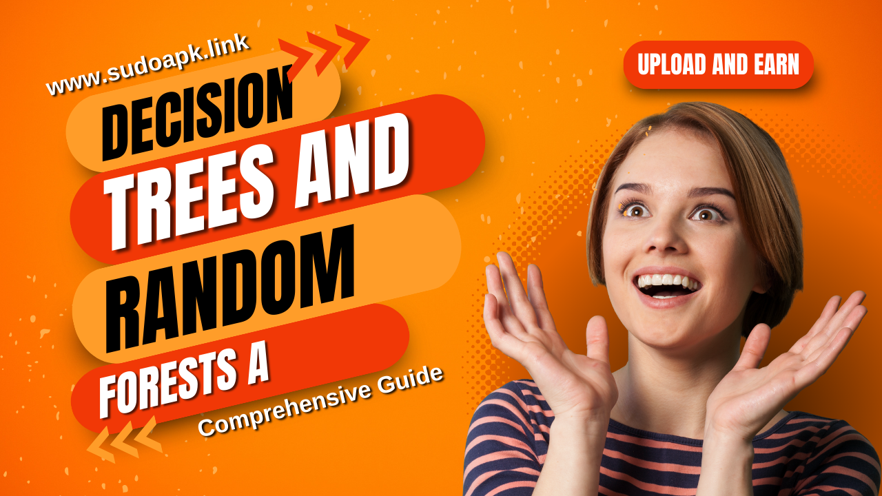 Decision Trees and Random Forests: A Comprehensive Guide