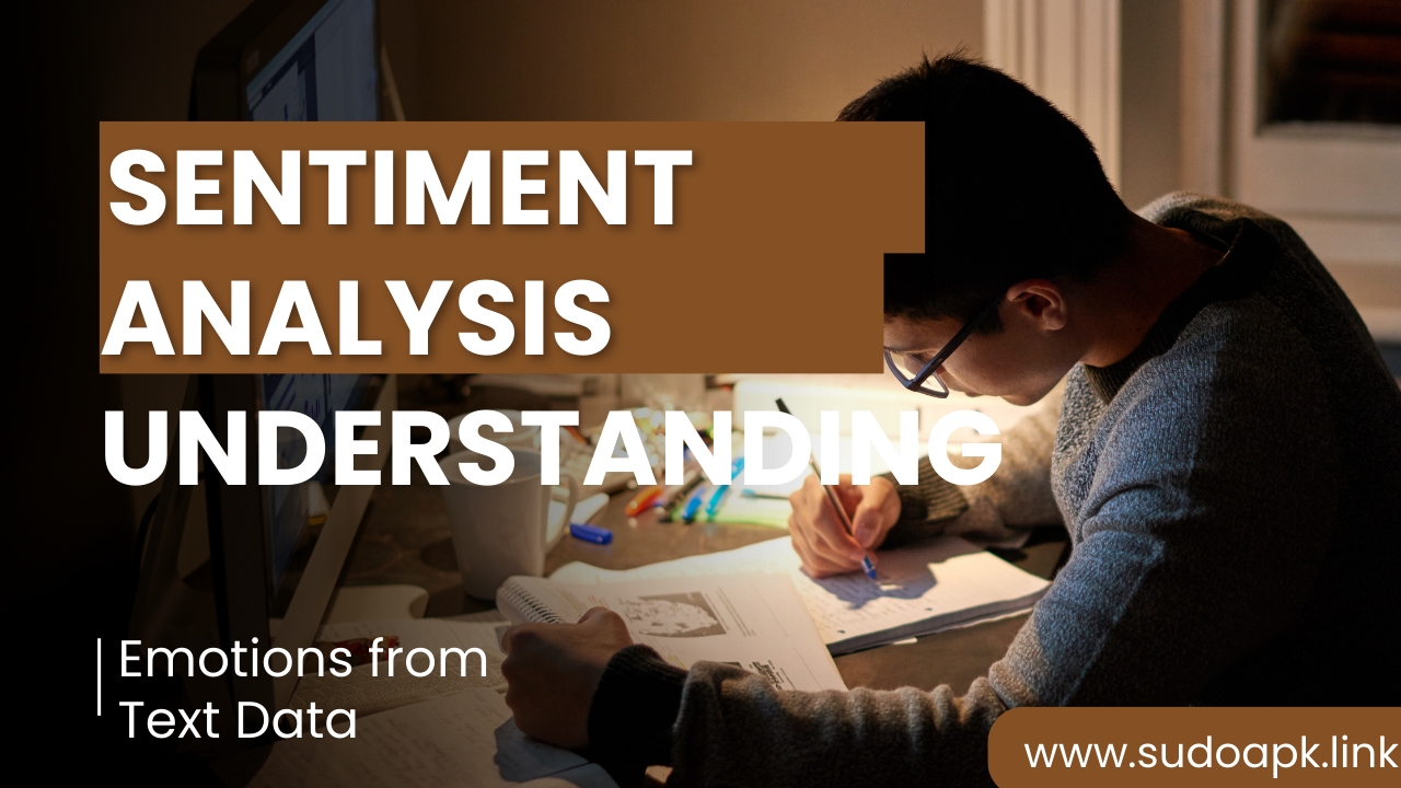 Sentiment Analysis: Understanding Emotions from Text Data