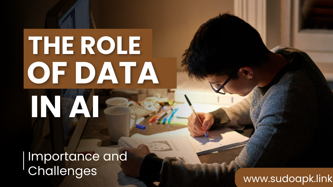 The Role of Data in AI: Importance and Challenges