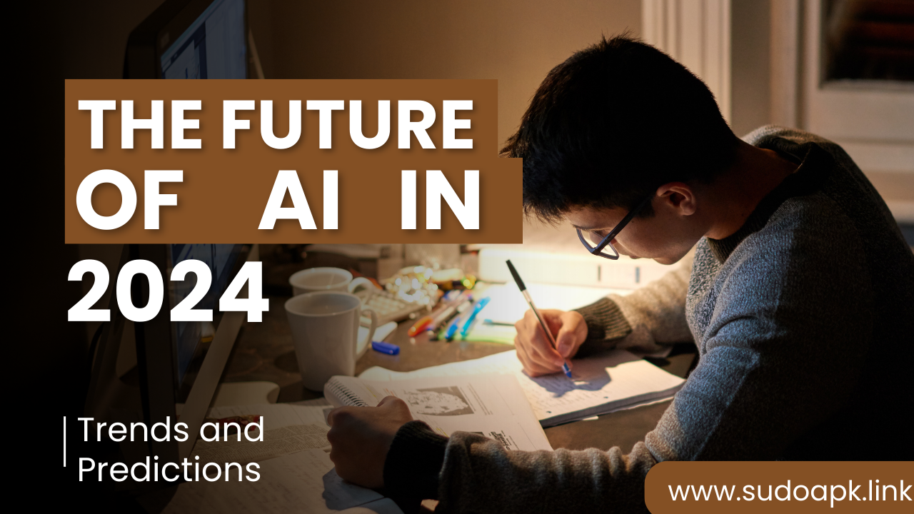 The Future of Artificial Intelligence in 2024: Trends and Predictions