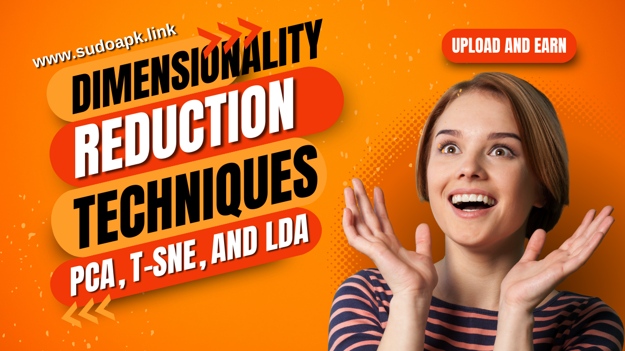 Dimensionality Reduction Techniques: PCA, t-SNE, and LDA