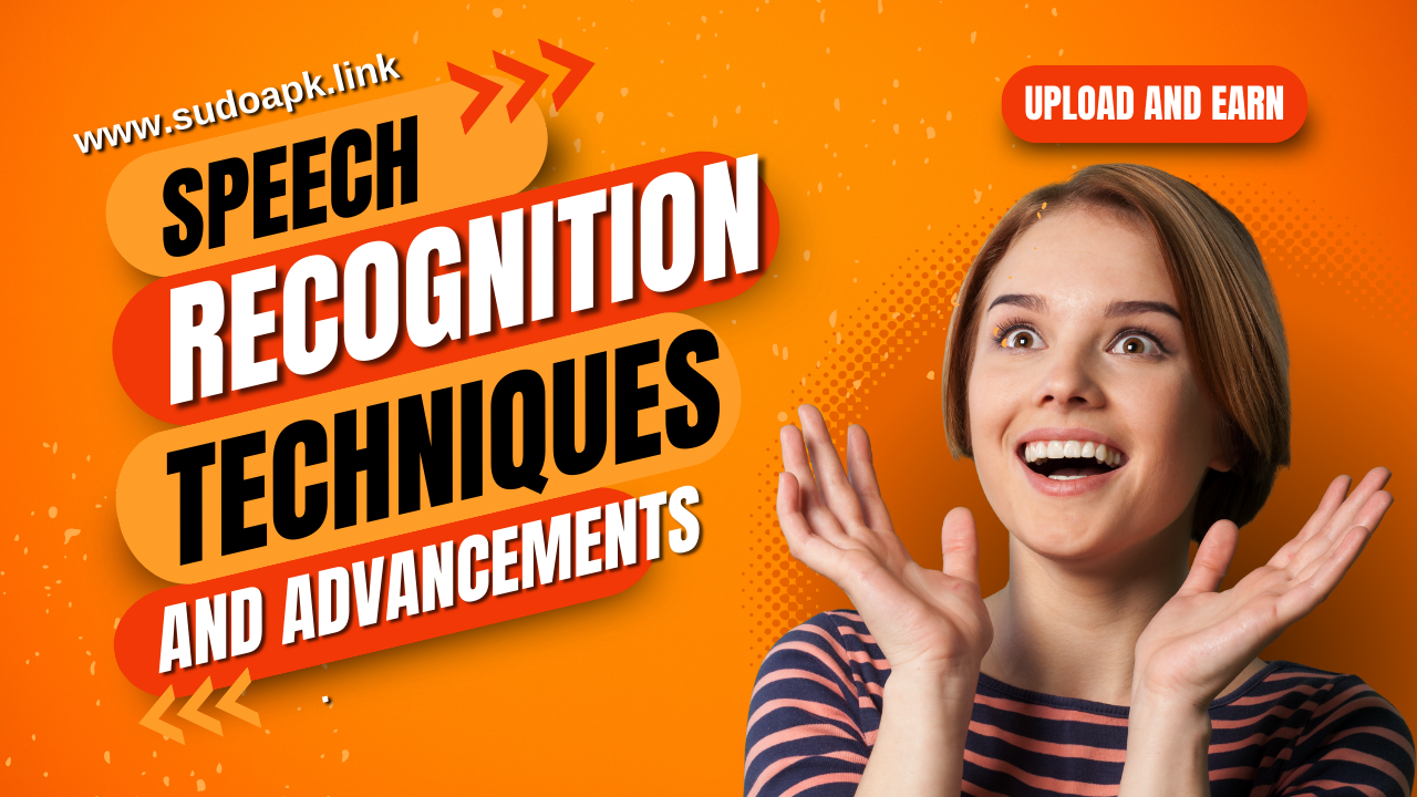 Speech Recognition: Techniques and Advancements